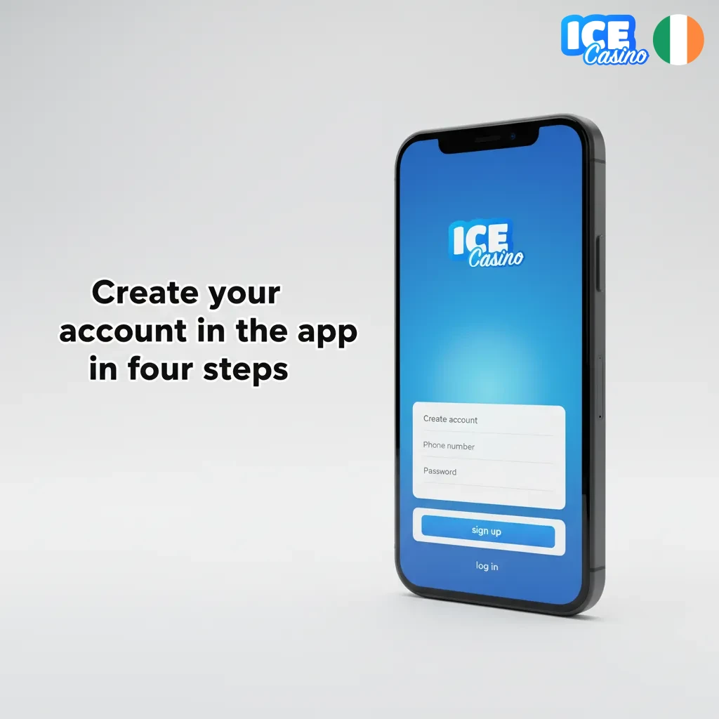 Ice Casino app sign-up in four steps – tap Sign Up, fill details, verify ID, confirm 18+.