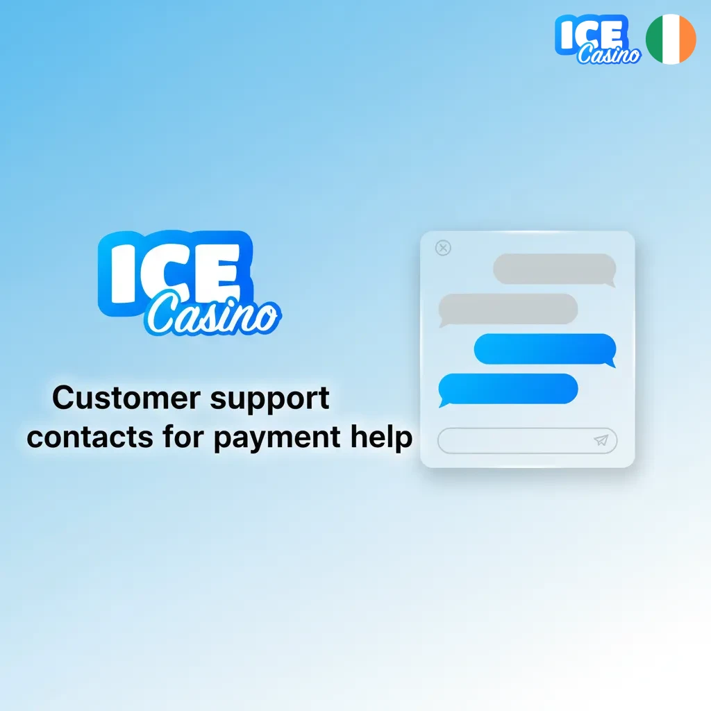 Ice Casino 24/7 payment support in Ireland via live chat and email.